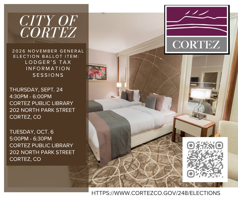City of Cortez flyer: Lodger's Tax information sessions, Thursday, Sept. 24, 4:30 to 6 p.m., and Tuesday, Oct. 6, 5 to 6:30 p.m., Cortez Public Library, 202 North Park Street